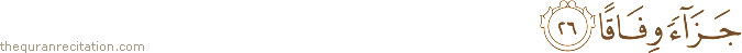 جَزَاءً وِفَاقًا